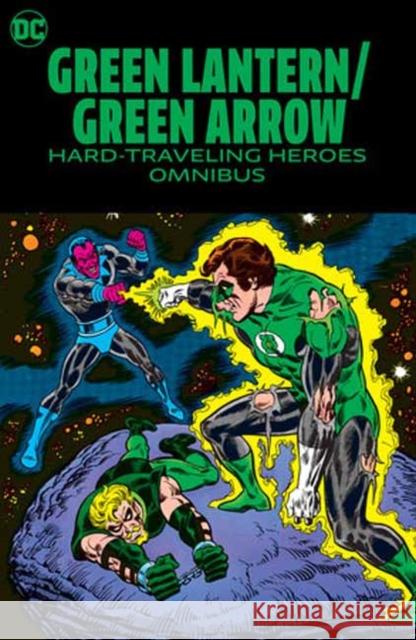 Green Lantern/Green Arrow: Hard Travelin' Heroes Omnibus Adams, Neal 9781779525734