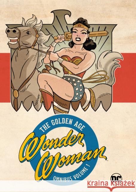 Wonder Woman Golden Age Omnibus Vol. 1 (New Edition) William Moulton Marston Harry G. Peter 9781779527073 DC Comics