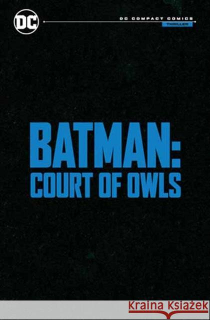 Batman: The Court of Owls Saga: DC Compact Comics Edition Greg Capullo 9781779527271 DC Comics
