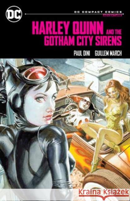 Harley Quinn & the Gotham City Sirens: DC Compact Comics Edition Paul Dini Guillem March 9781779527301 DC Comics