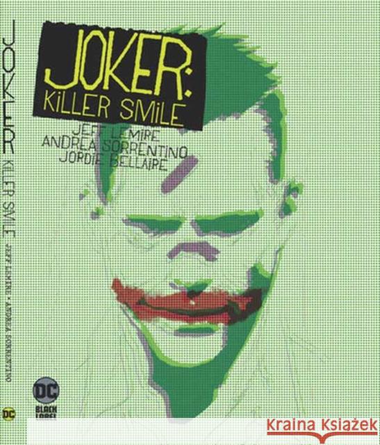 Joker: Killer Smile Jeff Lemire Andrea Sorrentino 9781779527691 DC Comics