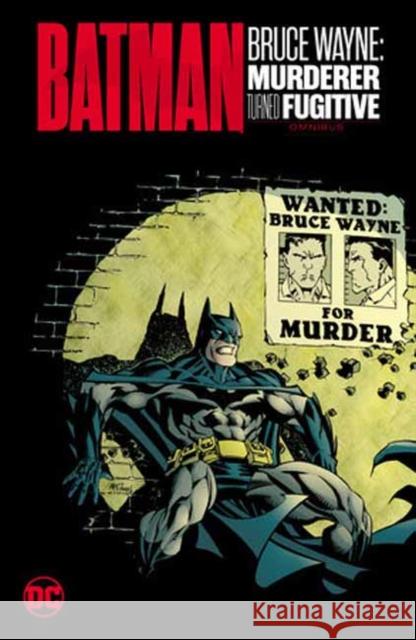 Batman: Bruce Wayne - Murderer Turned Fugitive Omnibus Kelley Puckett Patton Oswalt Ed Brubaker 9781779528032 DC Comics