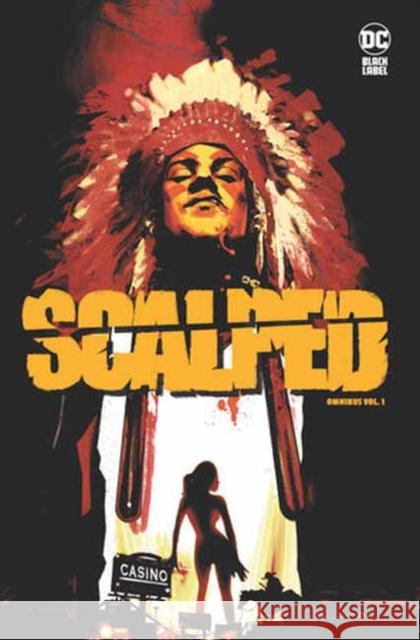 Scalped Omnibus Vol. 1 Jason Aaron R. M. Gu?ra 9781779528384 DC Comics