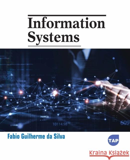 Information Systems Fabio Guilherme da Silva 9781779563170 Toronto Academic Press