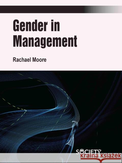Gender in Management Rachael Moore 9781779563873 Society Publishing