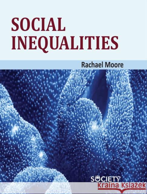 Social Inequalities Rachael Moore 9781779563989 Society Publishing