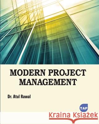 Modern Project Management Atul Rawal 9781779568762 Toronto Academic Press