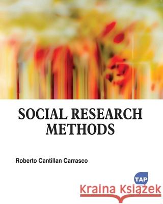 Social Research Methods Roberto Cantillan Carrasco 9781779569332
