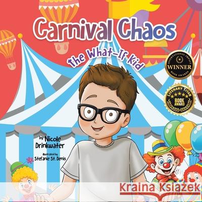 Carnival Chaos Nicole Drinkwater Stefanie S 9781779624543 Tellwell Talent