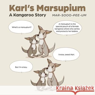 Karl's Marsupium: A Kangaroo Story Sarah Kelly 9781779627353 Tellwell Talent
