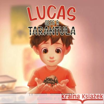 Lucas Gets a Tarantula K. M. Capadouca Sen Li Lucas C 9781779628459 Tellwell Talent
