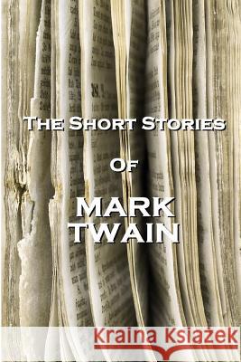 The Short Stories of Mark Twain Mark Twain 9781780005775