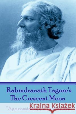 Rabindranath Tagore's The Crescent Moon: 