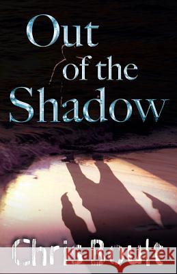 Out of the Shadow Chris Boult 9781780037899 Indepenpress Publishing Ltd