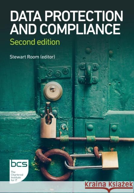 Data Protection and Compliance: Second edition Stewart Room 9781780175249 BCS Learning & Development Limited