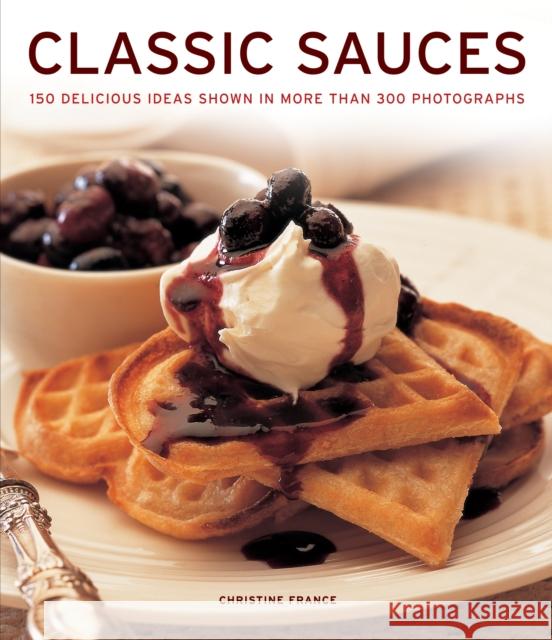 Classic Sauces Christine France 9781780191782