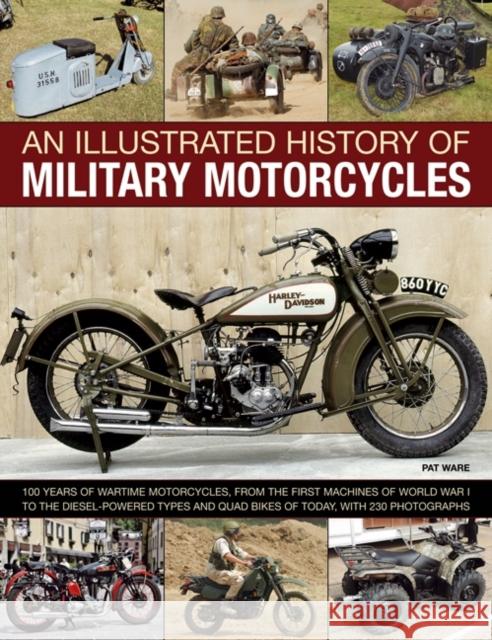 Illustrated History of Military Motorcycles Pat Ware 9781780192024 Anness Publishing