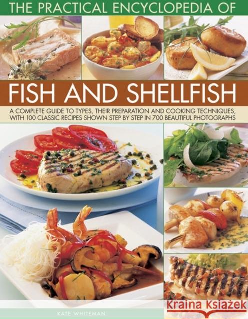 Practical Encyclopedia of Fish and Shellfish Kate Whiteman 9781780193250