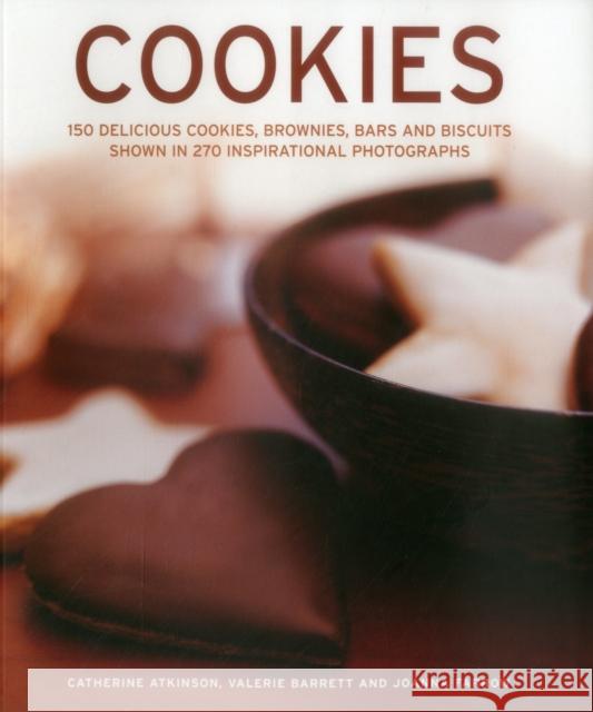 Cookies: 150 Delicious Cookies, Brownies, Bars and Biscuits Shown in 270 Inspirational Photographs Catherine Atkinson 9781780193984 SOUTHWATER