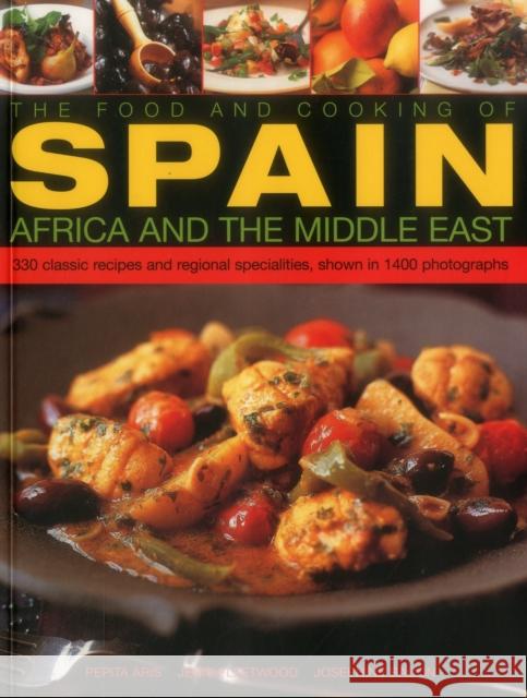 Food and Cooking of Spain, Africa and the Middle East Fleetwood Jenni Aris Pepita & Bacon Josephine 9781780194370 Anness Publishing