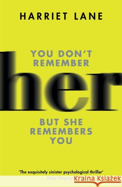 Her: A fabulously creepy thriller Harriet Lane 9781780220024