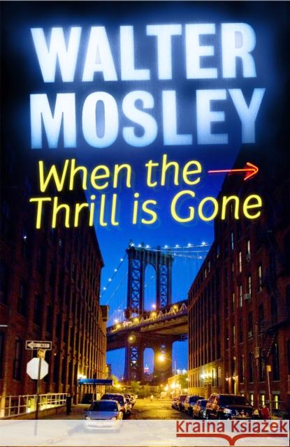 When the Thrill is Gone : Leonid McGill 3 Walter Mosley 9781780220123 Orion Publishing Group