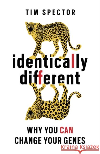 Identically Different: Why You Can Change Your Genes Tim Spector 9781780220901 Orion Publishing Co