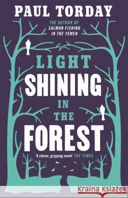 Light Shining in the Forest Paul Torday 9781780222240 Orion Publishing Co