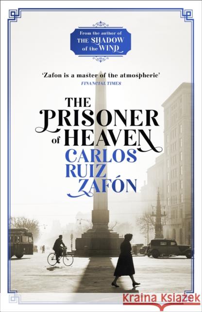 The Prisoner of Heaven: The Cemetery of Forgotten Books 3 Carlos Ruiz Zafon 9781780222851 Orion Publishing Co