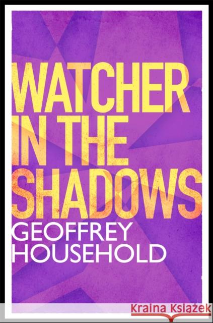 Watcher in the Shadows Geoffrey Household 9781780224046 ORION PAPERBACKS