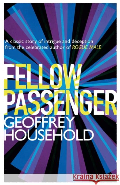 Fellow Passenger Geoffrey Household 9781780224060 Orion Publishing Group