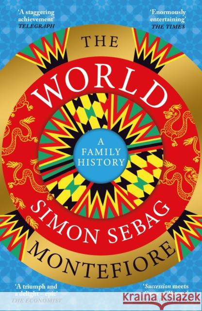 The World: A Family History Simon Sebag Montefiore 9781780225616 Orion Publishing Co