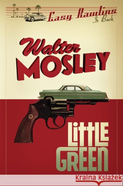 Little Green : Easy Rawlins 12 Walter Mosley 9781780226057 PHOENIX HOUSE