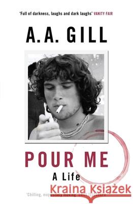 Pour Me: A Life Adrian Gill 9781780226439 Orion Publishing Co