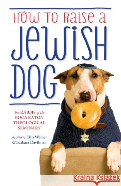 How To Raise A Jewish Dog Ellis Barbara 9781780227368