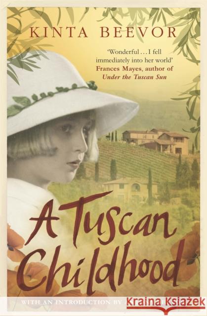 A Tuscan Childhood Kinta Beevor 9781780228648 Orion Publishing Co