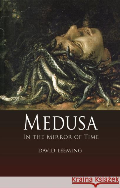 Medusa: In the Mirror of Time Leeming, David 9781780230955