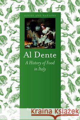 Al Dente: A History of Food in Italy Parasecoli, Fabio 9781780232768