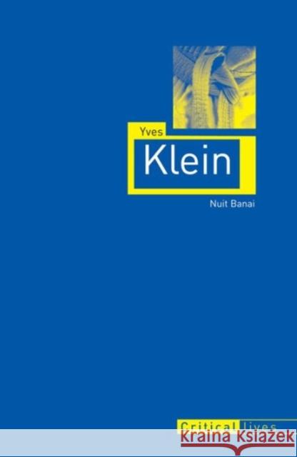 Yves Klein Nuit Banai 9781780232935 Reaktion Books