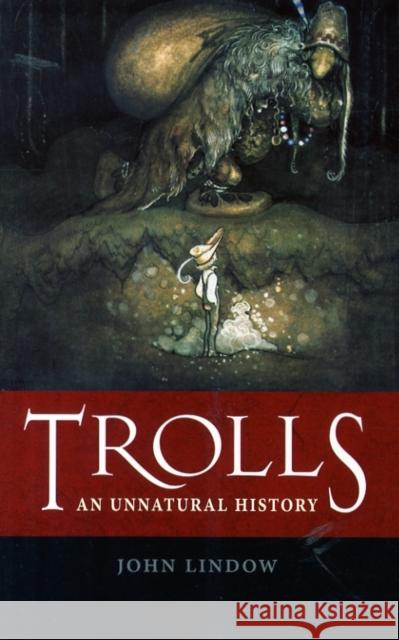 Trolls: An Unnatural History Lindow, John 9781780235653