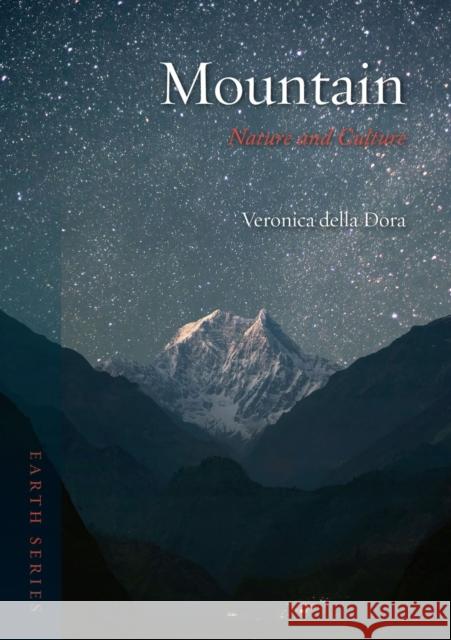 Mountain: Nature and Culture Della Dora, Veronica 9781780236476 Reaktion Books