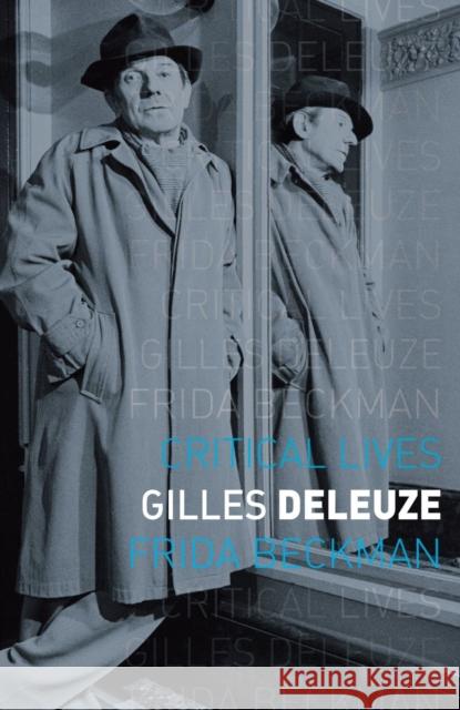 Gilles Deleuze Frida Beckmann 9781780237312 Reaktion Books