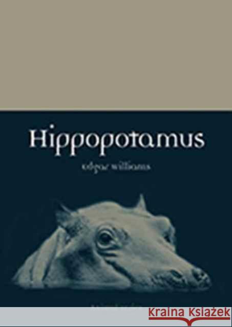 Hippopotamus Edgar Williams 9781780237329 Reaktion Books