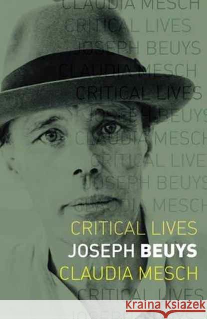 Joseph Beuys Claudia Mesch 9781780237350 Reaktion Books