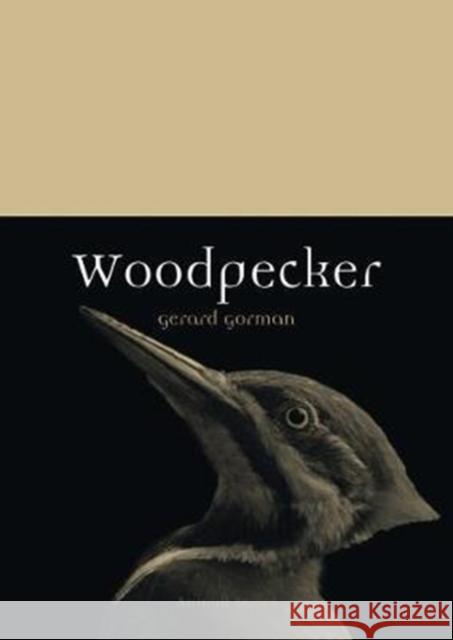 Woodpecker Gerard Gorman 9781780238296 Reaktion Books