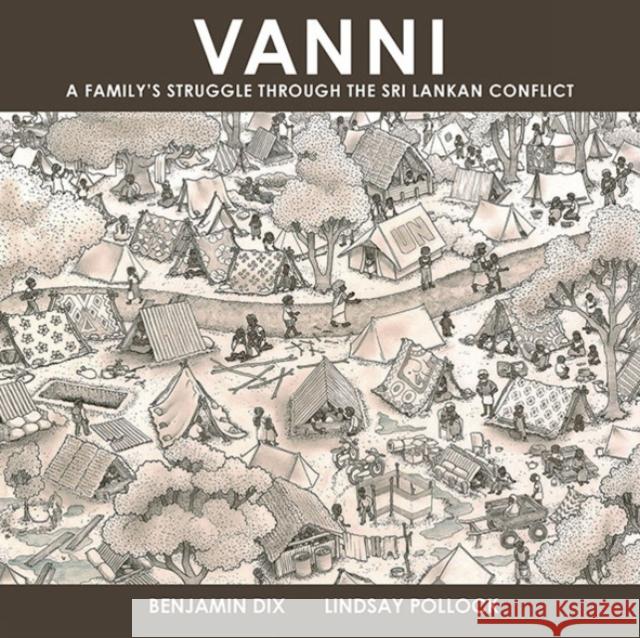 Vanni: A Family's Struggle Through The Sri Lankan Conflict Benjamin Dix 9781780265155