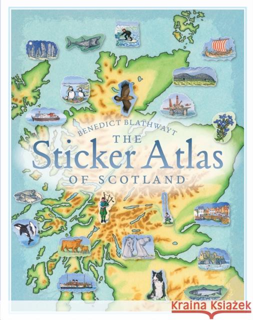 The Sticker Atlas of Scotland Benedict Blathwayt 9781780274126 BC Books