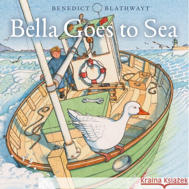 Bella Goes to Sea Blathwayt, Benedict 9781780274577