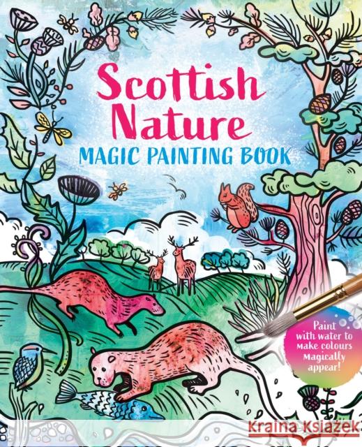 Scottish Nature: Magic Painting Book  9781780276564 Birlinn General