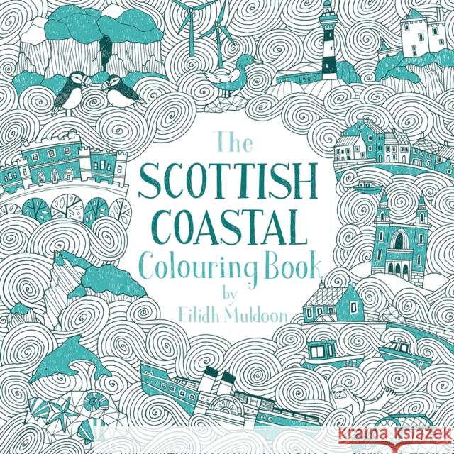 The Scottish Coastal Colouring Book Eilidh Muldoon 9781780276861 Birlinn